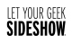 Let Your Geek Sideshow